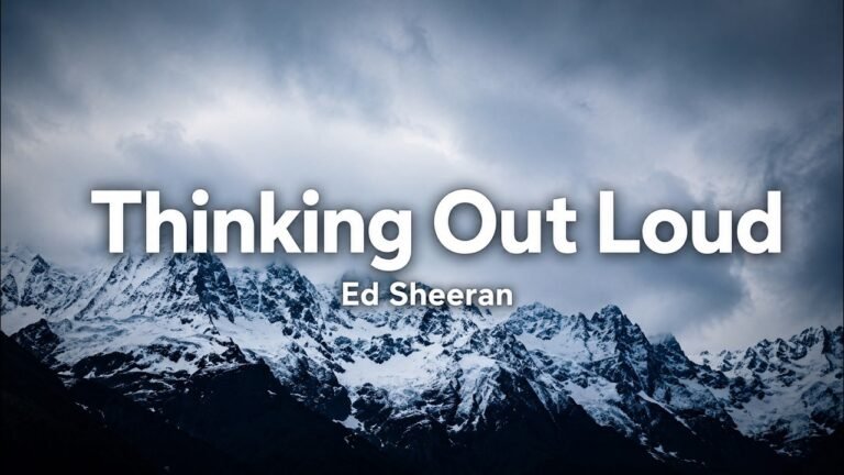 Ed Sheeran – Thinking Out Loud Lyrics Video (2014)