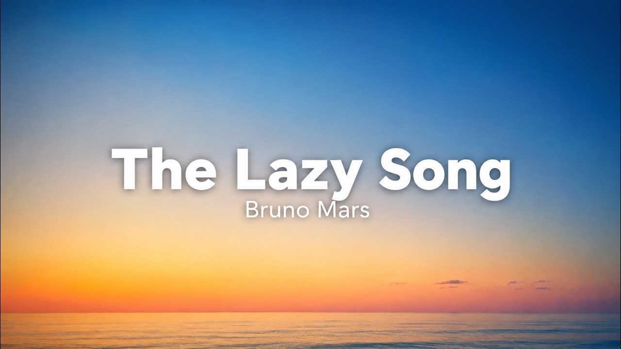 Bruno Mars – The Lazy Song Lyrics Video (2010)