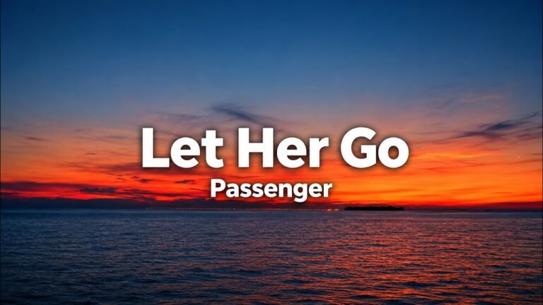 Passenger – Let Her Go Lyrics Video (2012)