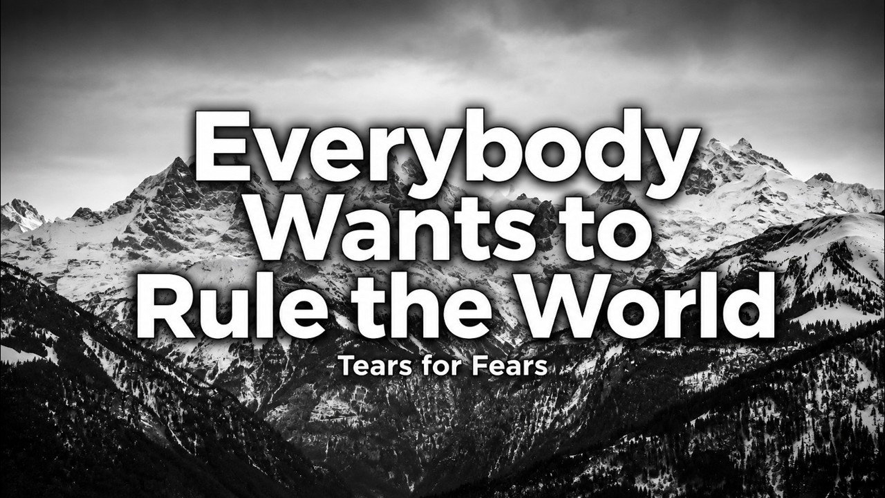 Tears for Fears – Everybody Wants to Rule the World Lyrics Video (1985)