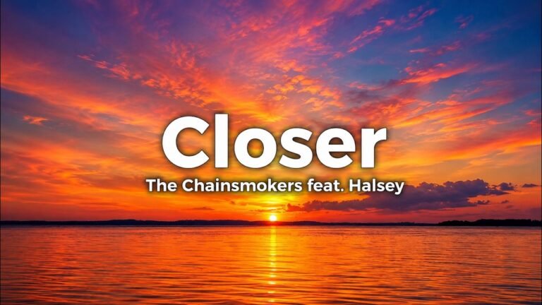 The Chainsmokers feat. Halsey – Closer Lyrics Video (2016)