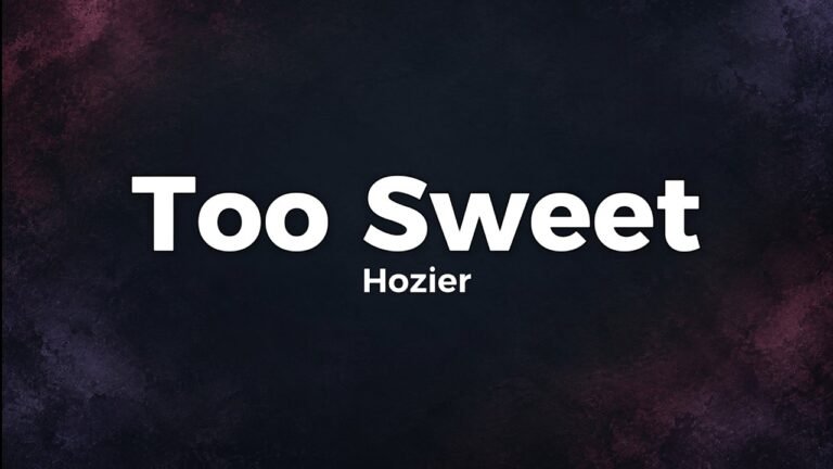 Hozier – Too Sweet lyrics video thumbnail