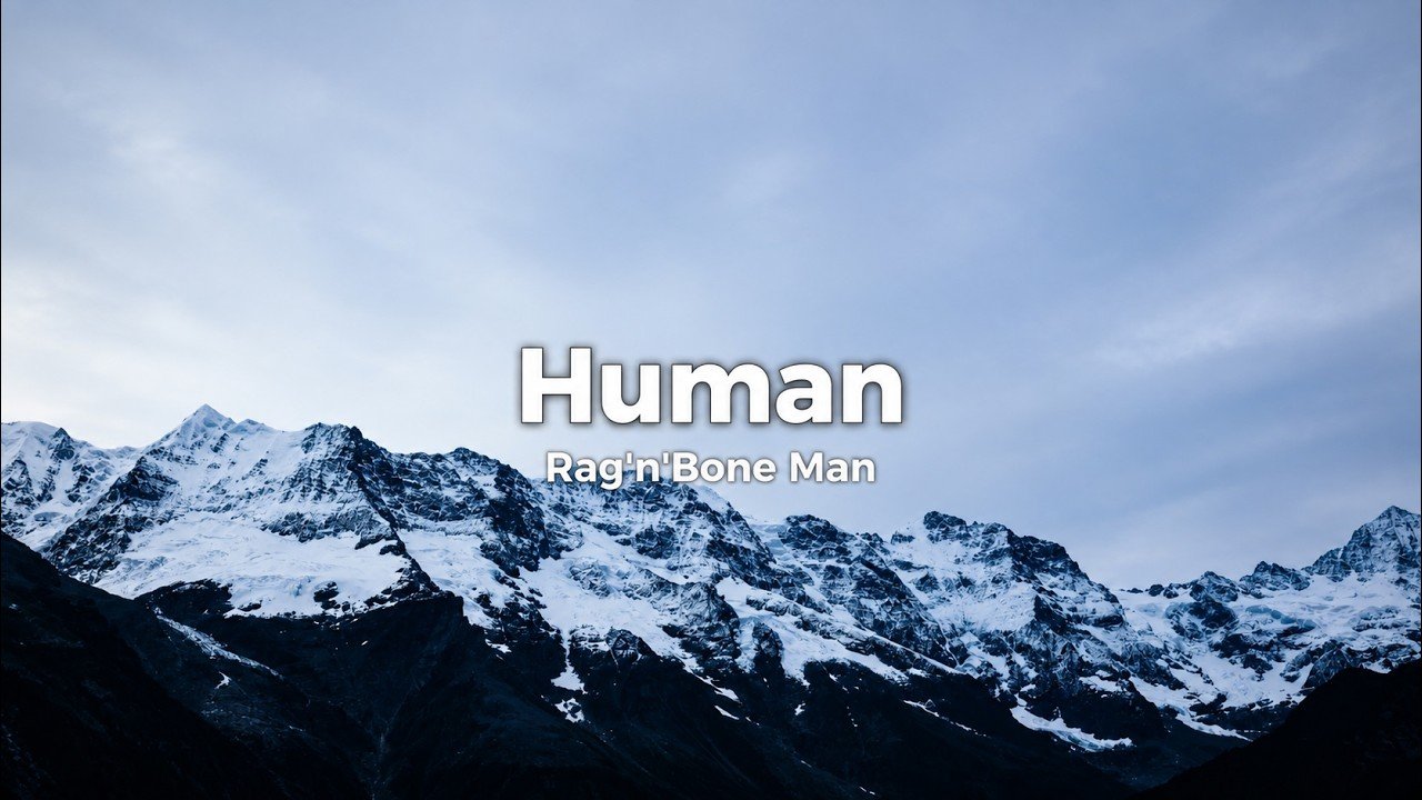 Rag’n’Bone Man – Human Lyrics Video (2016)