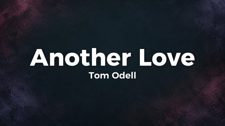 Tom Odell – Another Love lyrics video thumbnail